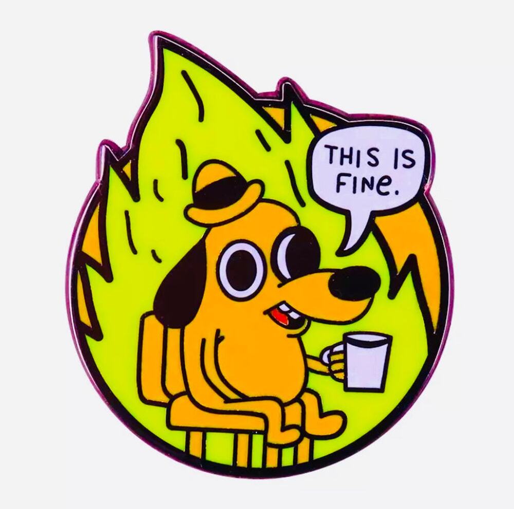 This Is Fine Dog Coffee Enamel Pins 178-2